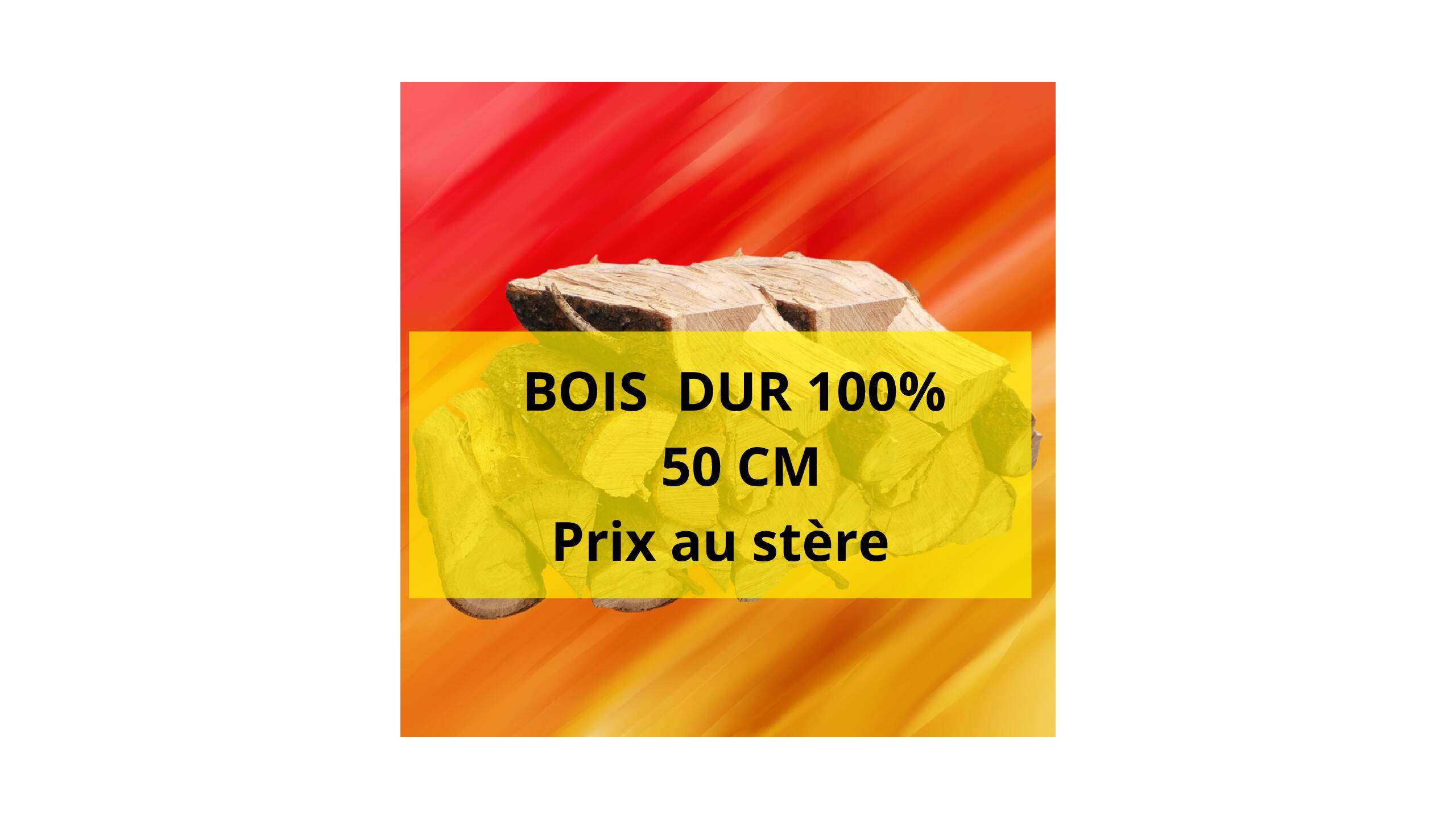 Bois 100% Dur - 50 cm